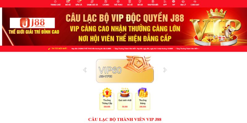 Độc quyền ưu đãi hội viên VIP J88