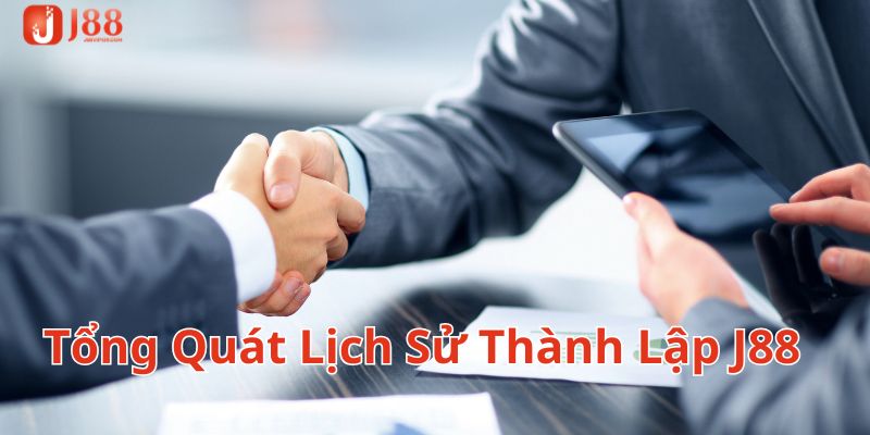 Lịch sử hình thành và phát triển thương hiệu J88 