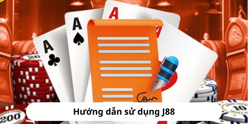 Một số hướng dẫn j88 liên quan